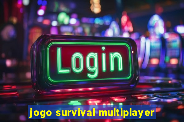 jogo survival multiplayer